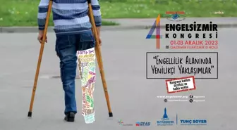 Uluslararası Engelsizmir 2023 Kongresi Başlıyor