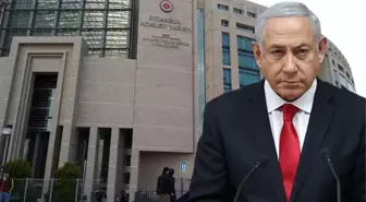 Türkiye'den Netanyahu'ya suç duyurusu