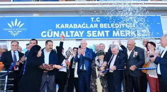 İzmir Karabağlar'da Günaltay Semt Merkezi Hizmete Açıldı