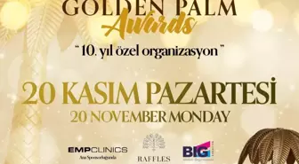 Golden Palm Awards'ta geri sayım başladı