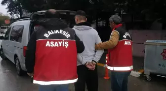 Balıkesir'de aranan şahıs kız arkadaşının evinde yakalandı