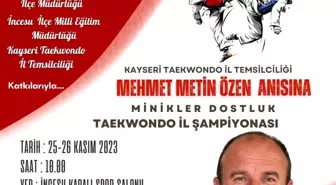 Mehmet Metin Özen Anısına Taekwondo Turnuvası Düzenlenecek