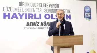 Eyüpsultan Belediye Başkanı Deniz Köken, Nişancı Mahallesi'nde 50 yıldır yaşanan tapu sorununu çözdü