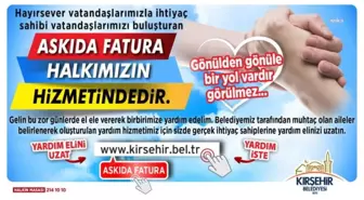 Kırşehir Belediyesi 'Askıda Fatura' Kampanyası Devam Ediyor