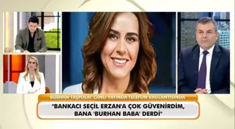 Seçil Erzan Davası: Mağdur Banka Müdürü Konuştu