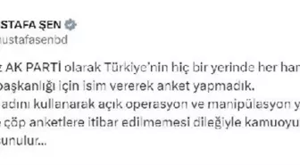 Ak Parti Genel Başkan Yardımcısı Mustafa Şen: Belediye başkanlığı için isim vererek anket yapmadık