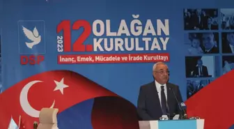 DSP Genel Başkanı Önder Aksakal, güçlü devlet ve mutlu insanların olduğu Türkiye'yi hedeflediklerini söyledi