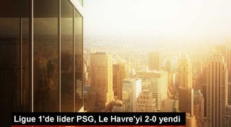 PSG, deplasmanda Le Havre'yi 2-0 mağlup etti