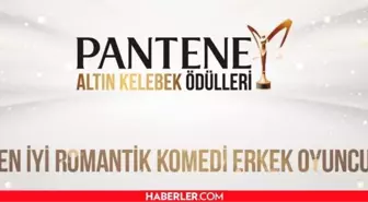 Pantene Altın Kelebek Ödülleri 2023 EN İYİ ROMANTİK KOMEDİ ERKEK OYUNCU kim kazandı, oldu? En İyi Romantik Komedi Erkek Oyuncu ödülü kime gitti?