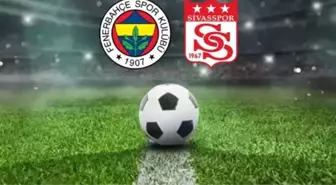 Fenerbahçe Sivasspor maçı 11'leri belli oldu mu, açıklandı mı, kadroda kimler var? Fenerbahçe'nin 11'i!