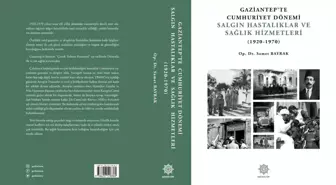 Gaziantep'te Cumhuriyet Dönemi Salgın Hastalıklar ve Sağlık Hizmetleri