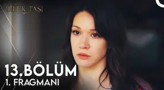 Dilek Taşı YENİ BÖLÜM (13. BÖLÜM) ne zaman, fragman yayınlandı mı? Dilek Taşı yeni bölüm ne zaman başlıyor, bu akşam var mı?