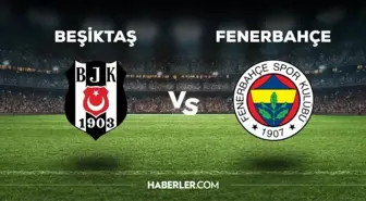 Beşiktaş-Fenerbahçe maçı ilk 11'ler belli oldu mu? Beşiktaş-Fenerbahçe maçında kadroda kimler var?