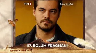 Gönül Dağı YENİ BÖLÜM (117. BÖLÜM) ne zaman, fragman yayınlandı mı? Gönül Dağı yeni bölüm ne zaman başlıyor, bu akşam var mı?