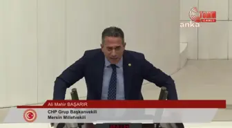 CHP Grup Başkanvekili Ali Mahir Başarır, AKP'yi eleştirdi