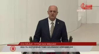TBMM'de Bütçe Görüşmeleri... Ümit Özlale: 'Siz Akıldan, Bilimden Yoksun Politikaları İnsanlara, Vatandaşa Dayatırsanız Onun Maliyetini 2024...