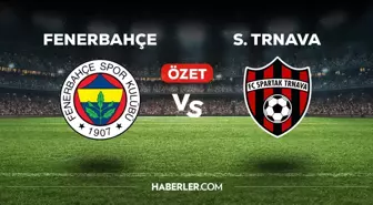 Fenerbahçe - Spartak Trnava maç özeti! (VİDEO) Fenerbahçe - Spartak Trnava maçı özeti izle! Golleri kim attı, maç kaç kaç bitti?