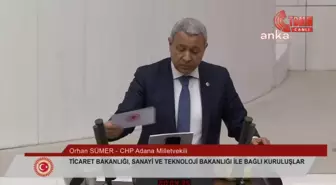 CHP Milletvekili Orhan Sümer: İktidarın 'ekonomimiz iyi' söylemi kuyruklu bir yalandan ibaret