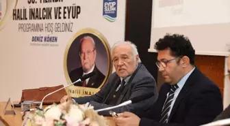 Eyüpsultan Belediyesi Prof. Dr. Halil İnalcık'ı anma paneli düzenledi