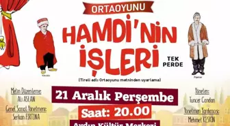 Efeler Belediyesi Şehir Tiyatrosu 'Hamdi'nin İşleri' adlı oyunu sahnelemeye hazırlanıyor