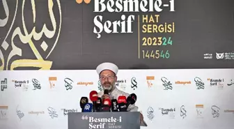 Diyanet İşleri Başkanı Ali Erbaş, Hat Sanatının Önemini Vurguladı