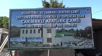 Çakmaklı Atatürk Camii'nin Temel Atma Törenine Yoğun Katılım