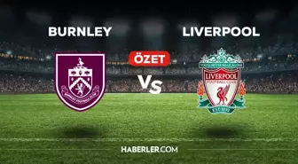 Burnley - Liverpool maç özeti! (VİDEO) Burnley - Liverpool maçı özeti izle! Golleri kim attı, maç kaç kaç bitti?