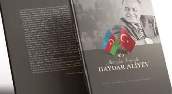 Haydar Aliyev'in Hatıraları Kitapta