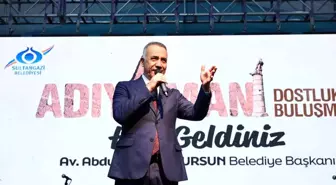 Sultangazi Belediye Başkanı Abdurrahman Dursun, Adıyaman Dostluk Buluşmaları töreninde konuştu