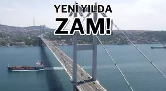 Yeni Yıl İle Birlikte Köprü ve Otoyol Geçiş Ücretlerine Zam Geldi