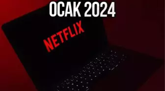 Netflix Ocak 2024 Takvimi