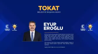 AK Parti Tokat adayı belli oldu mu? 2024 Tokat Belediye Başkanı adayı Eyüp Eroğlu kimdir?