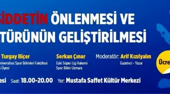 Ataşehir Belediyesi'nden 'Sporda Şiddetin Önlenmesi ve Spor Kültürünün Geliştirilmesi' Paneli