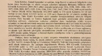 Türk askerinin Aden Körfezi'ndeki görev süresi 1 yıl uzatıldı