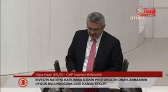 CHP İstanbul Milletvekili Oğuz Kaan Salıcı, İsveç'in NATO'ya katılımına 'evet' diyeceğiz