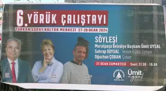 Muratpaşa Belediyesi 6. Yörük Çalıştayı Başladı