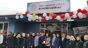 Samandağ Karaçay BUSADER İlkokulu Açıldı