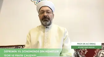 Diyanet İşleri Başkanı Ali Erbaş, Kahramanmaraş depremi sonrası yapılan çalışmalara değindi