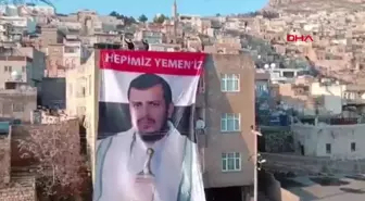Yemen Ensarullah Hareketi lideri El-Husi'nin dev posteri Mardin'de asıldı