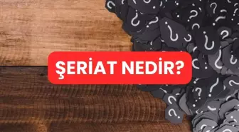 Şeriat nedir? Şeriat kuralları nelerdir, neyi savunur?