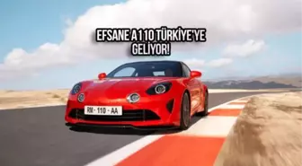 Alpine A110 Türkiye'ye Geliyor: Fiyatları ve Özellikleri Belli Oldu