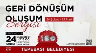 Tepebaşı Belediyesi 'Geri Dönüşüm Oluşum' Sergisi Eskişehir'de Açıldı