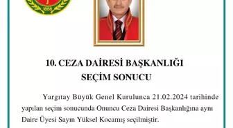 Yargıtay 10. Ceza Dairesi Başkanlığına Yüksel Kocamış Seçildi