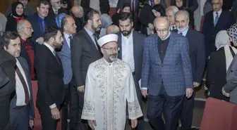 Diyanet İşleri Başkanı Erbaş, 'Zorlukları Aşmaya Adanmış Bir Ömür: Dr. Tayyar Altıkulaç' panelinde konuştu