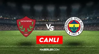 HATAYSPOR – FENERBAHÇE CANLI: Hatayspor – Fenerbahçe maçı nereden, nasıl izlenir? Hatayspor Fenerbahçe canlı yayın linki!