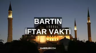 BARTIN İFTAR VAKTİ | Bartın iftar saati ne zaman, ezan saat kaçta okunacak? 2024 Ramazan Ezan Vakitleri!