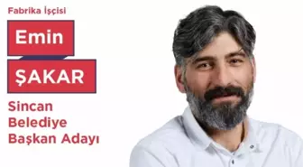 Emin Şakar kimdir? Türkiye İşçi Partisi Ankara Sincan Belediye Başkan adayı Emin Şakar kimdir?