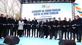 Çekmeköy Belediyesi, Av. Sıddık Eraslan Sosyal ve Spor Tesisleri'ni hizmete açtı