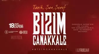 Çanakkale Şehitleri Anma Günü ve Deniz Zaferi'nin 109. yıl dönümü için tema belirlendi