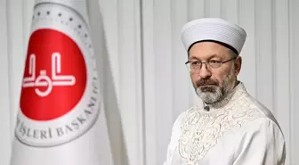 Diyanet İşleri Başkanı Ali Erbaş: Müslümanların vahdetine bağlıdır